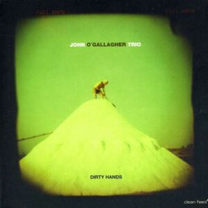 John O'Gallagher Trio - Dirty Hands