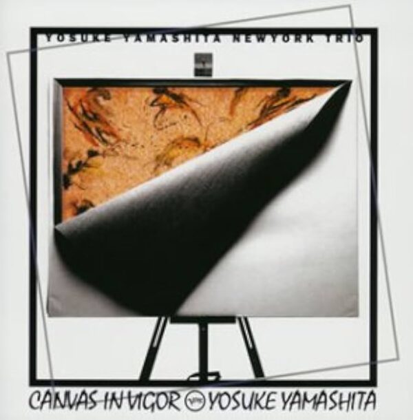 Yosuke Yamashita New York Trio - Canvas In Vigor