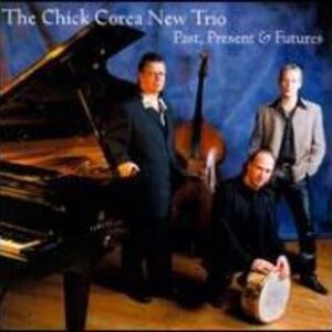 Chick Corea - Past, Present &  Futures