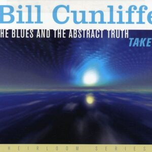 Bill Cunliffe - The Blues And The Abstract Truth, Take 2