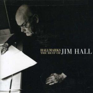 Hallmarks - The Best Of Jim Hall