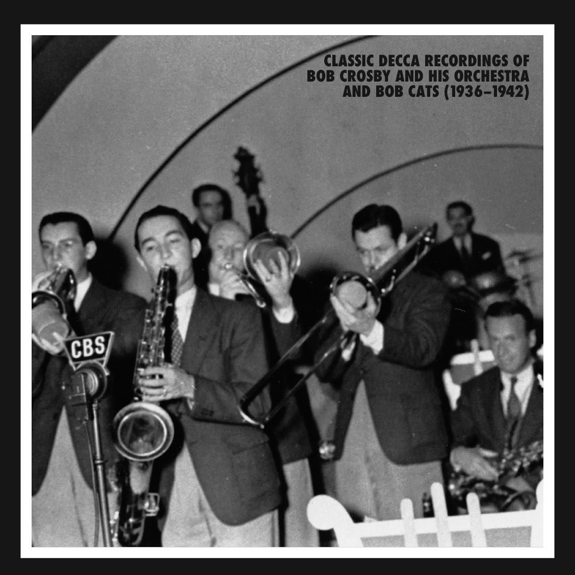Bob Crosby And His Orchestra & The Bob Cats (1936-1942) - Classic Decca Recordings