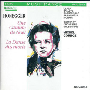 Honegger: Une Cantate De Noel, La Danse Des Morts - Michel Corboz