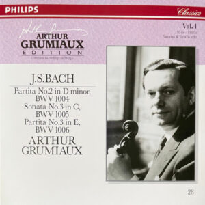 Bach: Partita No 2, Sonata No 3, Partita No 3 - Arthur Grumiaux