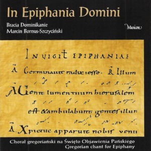 Gregorian Chant: In Epiphania Domini - Bracia Dominikanie